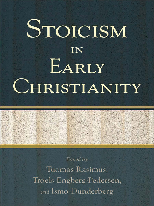 Title details for Stoicism in Early Christianity by Tuomas Rasimus - Available